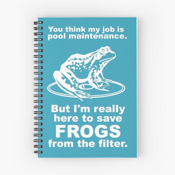 Item preview, You Think My Job is Pool Maintenance- But I'm Really Here to Save Frogs from the Filter designed and sold by AricHutfles.
