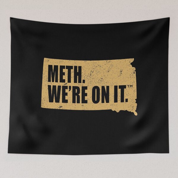 Aperçu de l'œuvre Campagne anti-drogue du Dakota du Sud Meth We Are On It créée et vendue par Mfk Clothes.