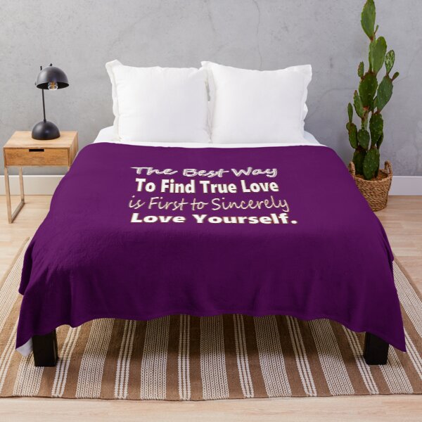 Item preview,  The Best Way To Find True Love, Is First To Sincerely  Love Yourself - coaching - motivation - positive quotes - inspiration designed and sold by Ralek.