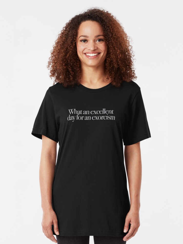 let's do an exorcism shirt
