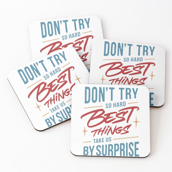 Item preview, Don't try so hard best things take us by surprise designed and sold by Zagach Letters.
