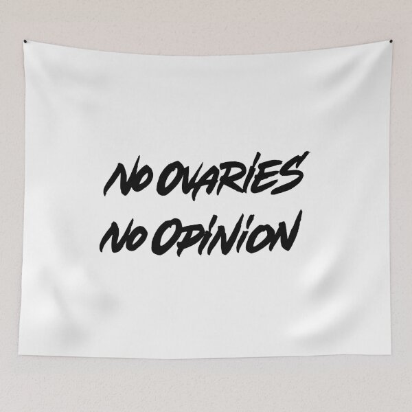 Item preview, No Ovaries No Opinion designed and sold by Zagach Letters.