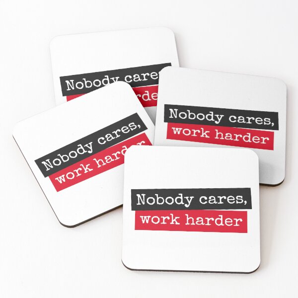 Item preview, Nobody Cares Work Harder designed and sold by Zagach Letters.