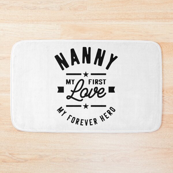 Item preview, Nanny My First Love My Forever Hero Grandma Gift designed and sold by cidolopez.