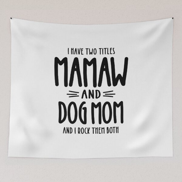 Item preview, I Have Two Titles Mamaw and Dog Mom Gift designed and sold by cidolopez.