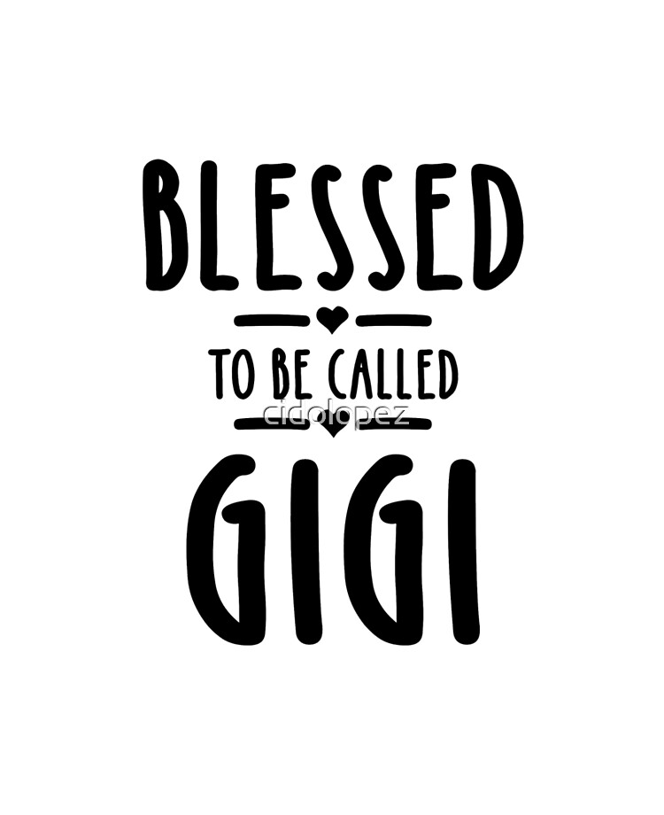 Free Free 54 Blessed To Be Called Gigi Svg SVG PNG EPS DXF File