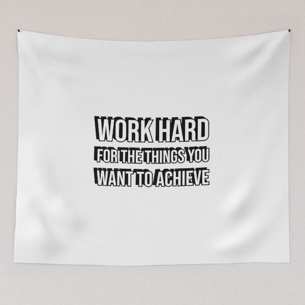 Item preview, WORK HARD FOR THE THINGS YOU WANT TO ACHIEVE - motivation quote designed and sold by Inspirationmotivation.