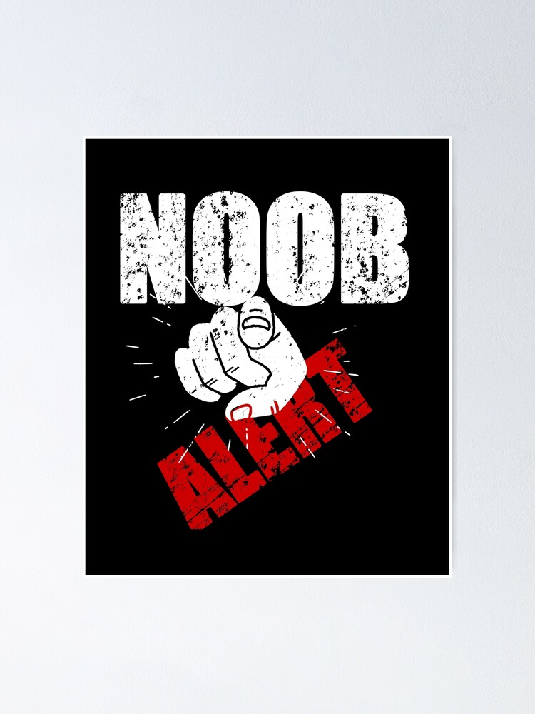 Noob Alert With Pointed Finger Funny T Shirt Gear Poster By Richard529 Redbubble - roblox noob alert