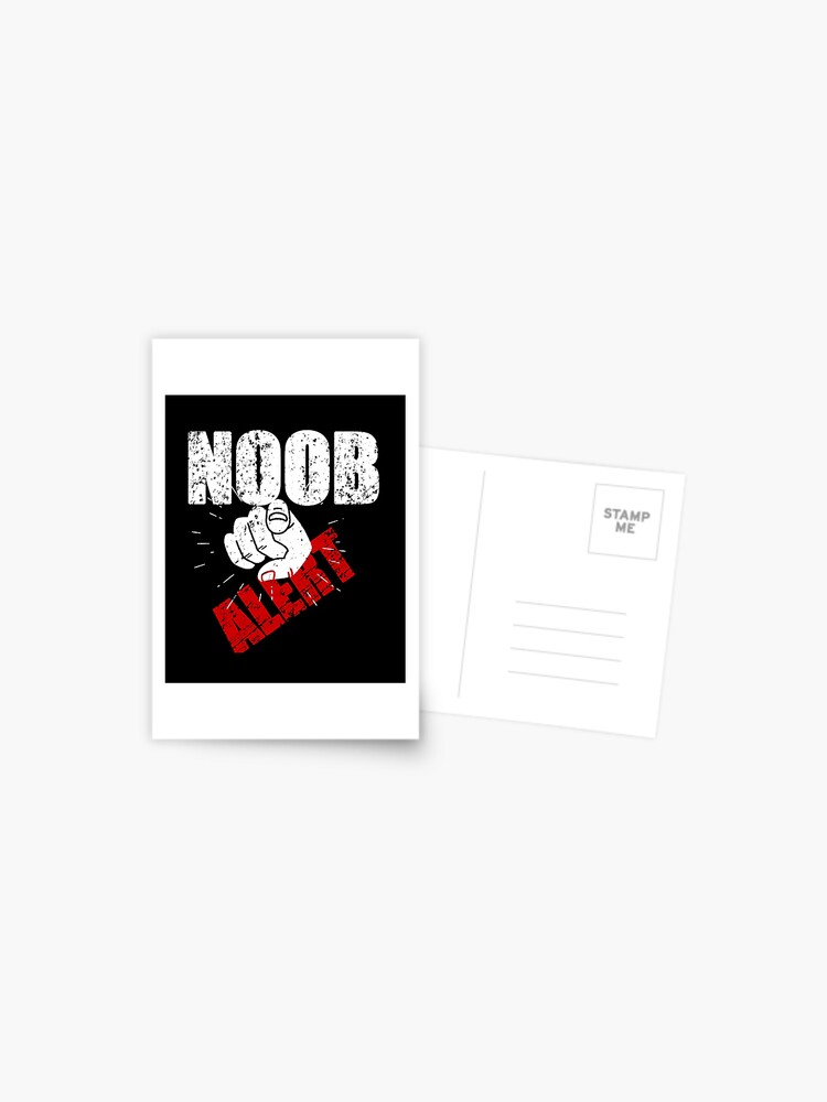 Noob Alert With Pointed Finger Funny T Shirt Gear Postcard By Richard529 Redbubble - roblox noob alert