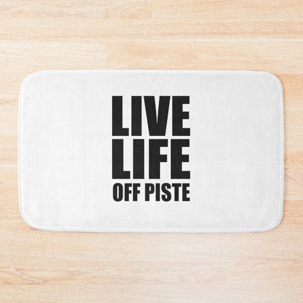 Item preview, LIVE LIFE OFF PISTE B designed and sold by PoshJocks.