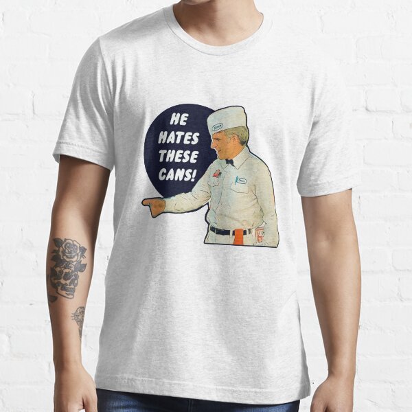 The Jerk - He Hates These Cans Essential T-Shirt