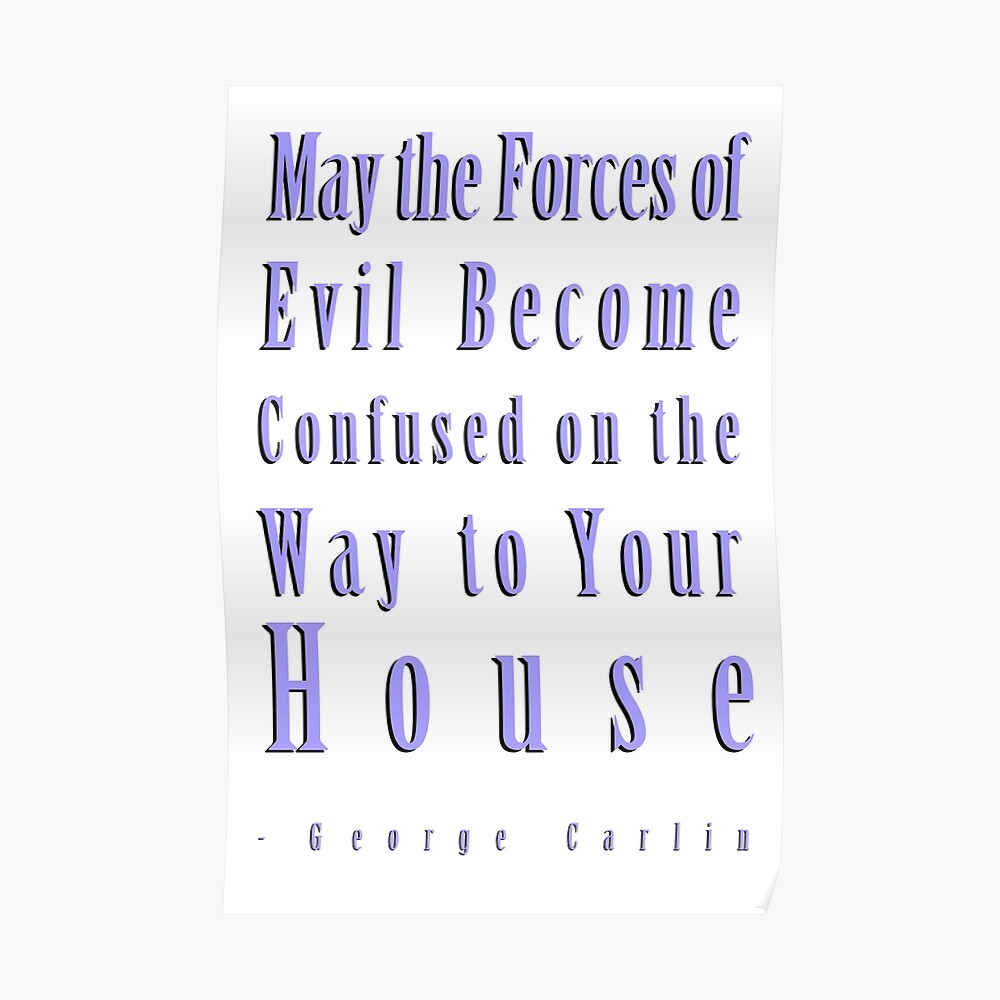 May The Forces Of Evil Become Confused On The Way To Your House By George Carlin Purple Sticker By Ftml Redbubble May The Forces Of Evil Become Confused On The Way To Your House By George Carlin Purple Sticker By Ftml Redbubble