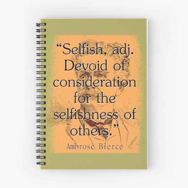 Item preview, Selfish - Bierce designed and sold by CrankyOldDude.
