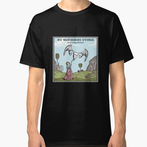 My Wandering Uterus - square version Classic T-Shirt