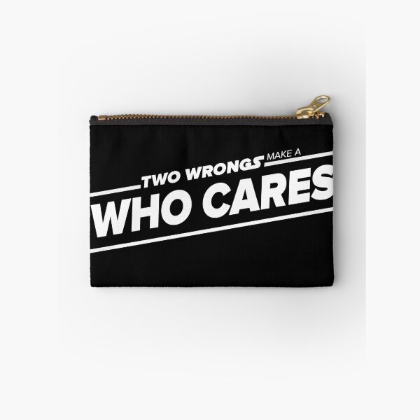 Item preview, Two Wrongs Make A Who Cares designed and sold by RooGear.
