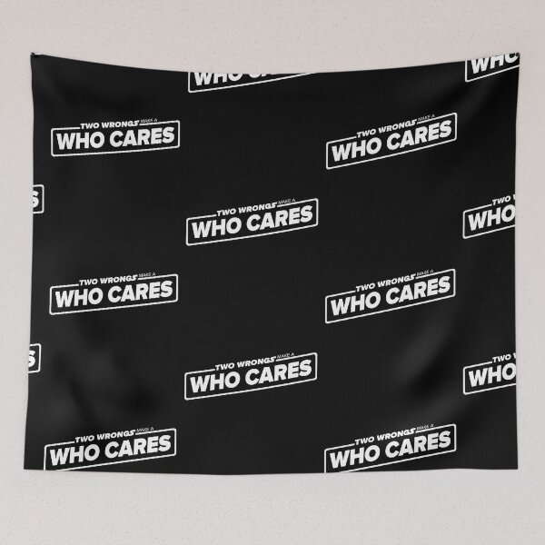 Item preview, Two Wrongs Make A Who Cares designed and sold by RooGear.