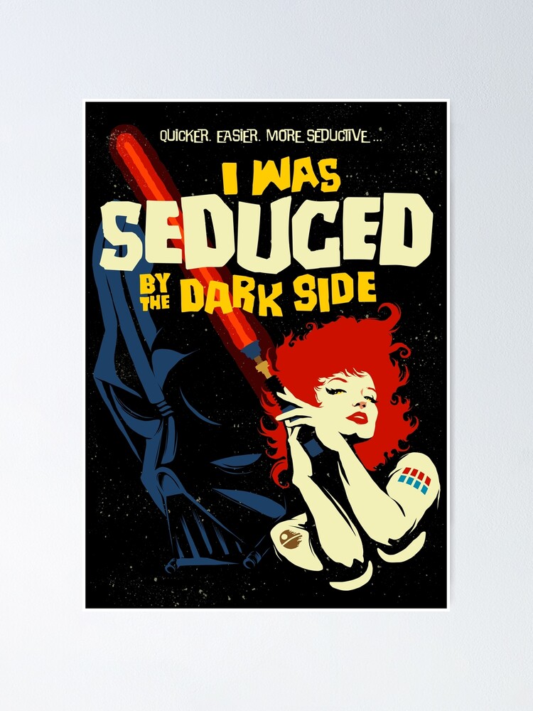 Alternate view of Seduced by the Dark Side Poster