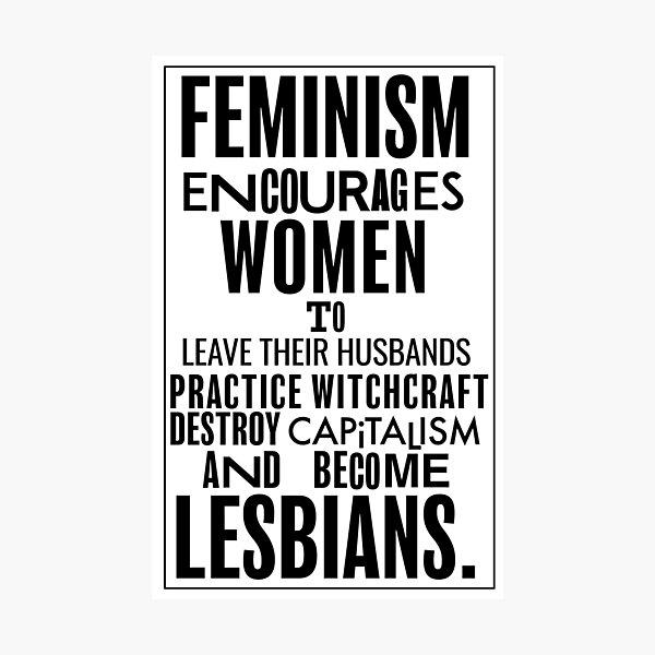 Feminism Encourages Women... Propaganda Recreation Photographic Print