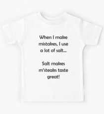 Barenaked Ladies - Salt makes m'steaks taste great! - dark text Kids Tee