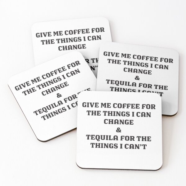 Item preview, Coffee for the things I can change and Tequila for the things I can't designed and sold by RoguePixel.