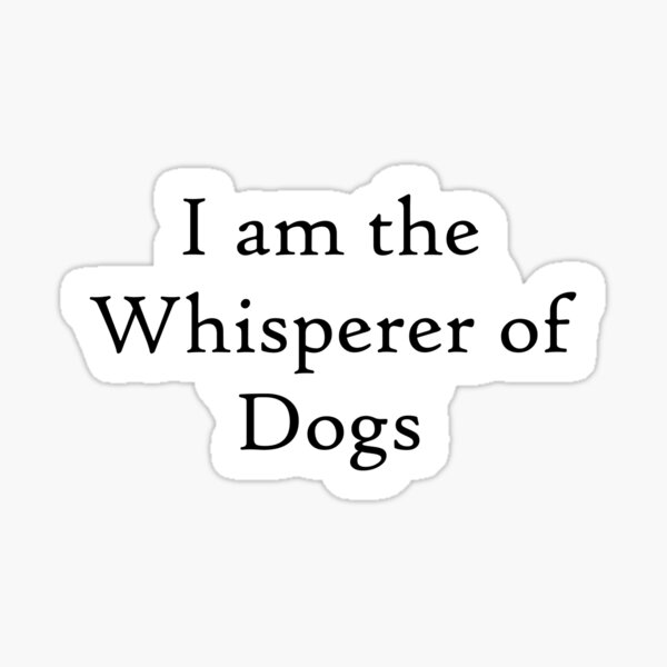 Dog Whisperer Sticker