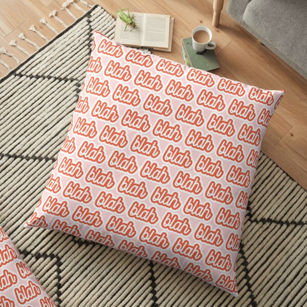 blah blah Floor Pillow