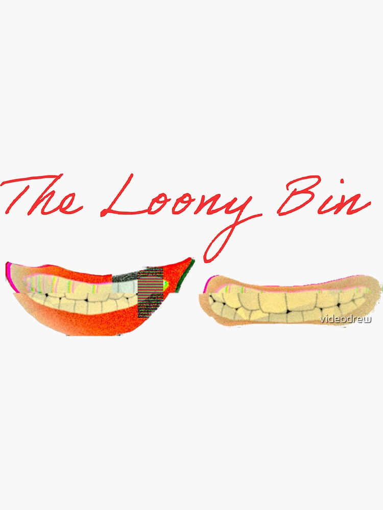 "The Loony Bin" Sticker for Sale by videodrew Redbubble