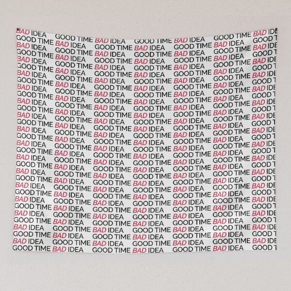 Item preview, Bad Idea Good Time designed and sold by lordmafia.