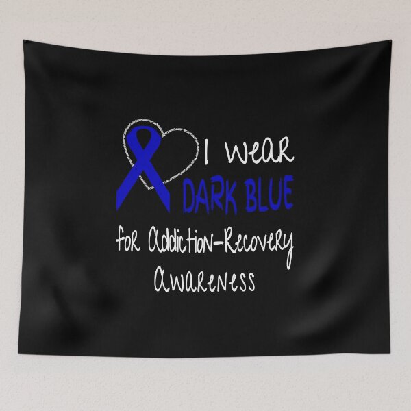 Item preview, I Wear Dark Blue For Addiction-Recovery Awareness product designed and sold by nikkidawn74.