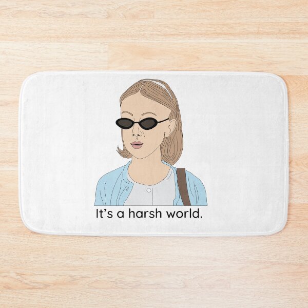 Item preview, "It's a harsh world" -Uptown Girls. designed and sold by colettew7.