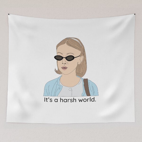 Item preview, "It's a harsh world" -Uptown Girls. designed and sold by colettew7.