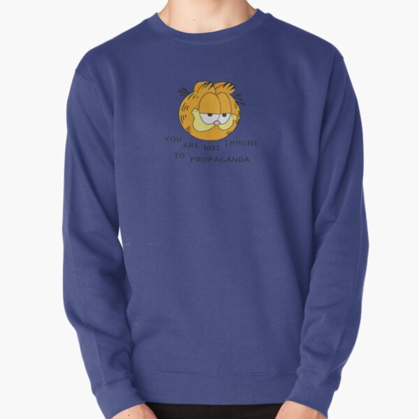 you are not immune to propaganda - garfield Pullover Sweatshirt