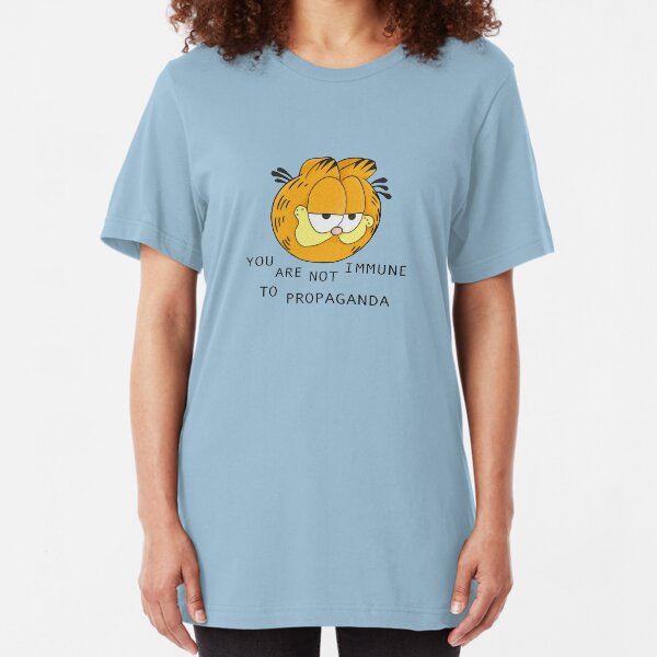 you are not immune to propaganda - garfield Slim Fit T-Shirt