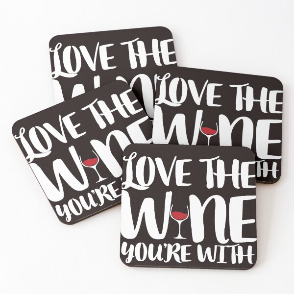 Item preview, Love The Wine You’re With designed and sold by Dan Brady.