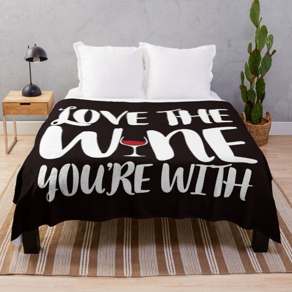 Item preview, Love The Wine You’re With designed and sold by Dan Brady.