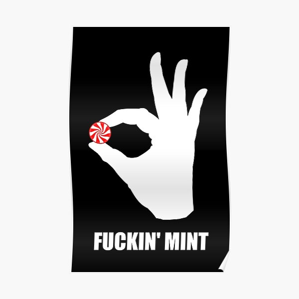 Fuckin' Mint - hand sign Poster