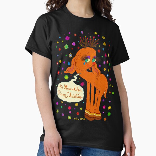 I'm Miserable, Merry Christmas. Classic T-Shirt