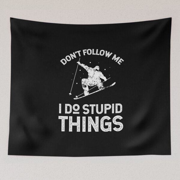 Item preview, Don't Follow Me I Do Stupid Things Ski Winter Skii designed and sold by MooonTees.