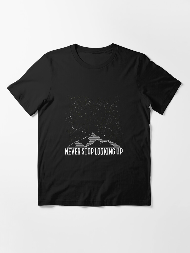 Alternate view of Cosmos Constellation Quote - Never Stop Looking Up Essential T-Shirt