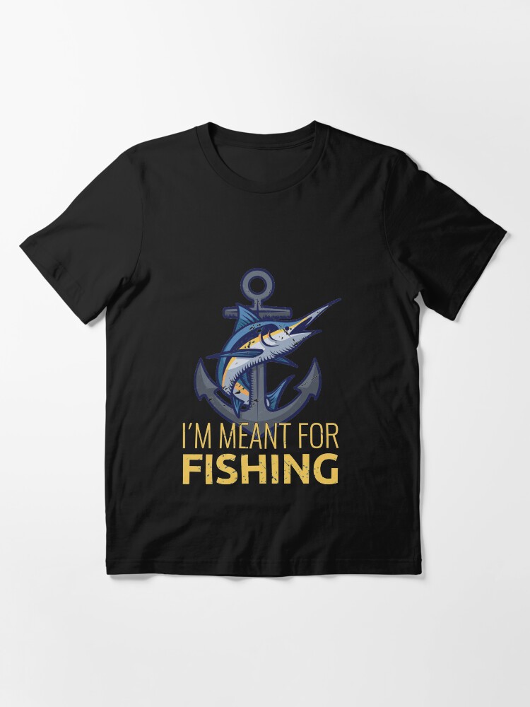 Vista alternativa de Camiseta esencial I'm Meant For Fishing - Old Fisherman
