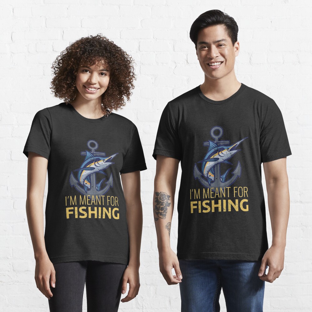 I'm Meant For Fishing - Old Fisherman Camiseta esencial