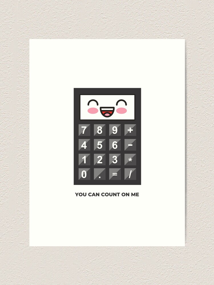 You Can Count On Me Art Print By Turki99 Redbubble