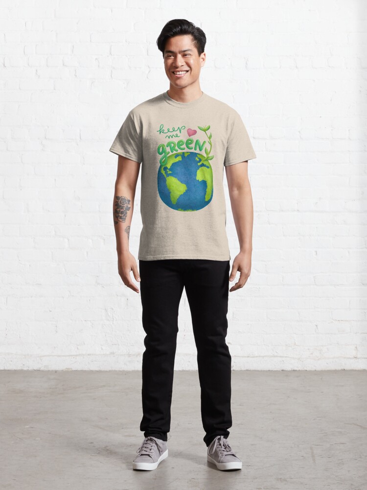 Alternate view of Keep me green earth lover Classic T-Shirt