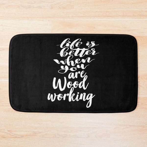 Item preview, Life is Better When You Are Woodworking designed and sold by ProjectX23.
