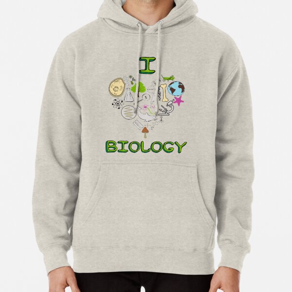I love biology Pullover Hoodie