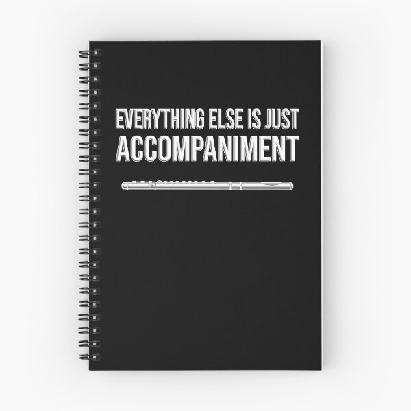 Item preview, FLUTE - EVERYTHING ELSE IS JUST ACCOMPANIMENT - Funny flute gift designed and sold by HEJAshirts.