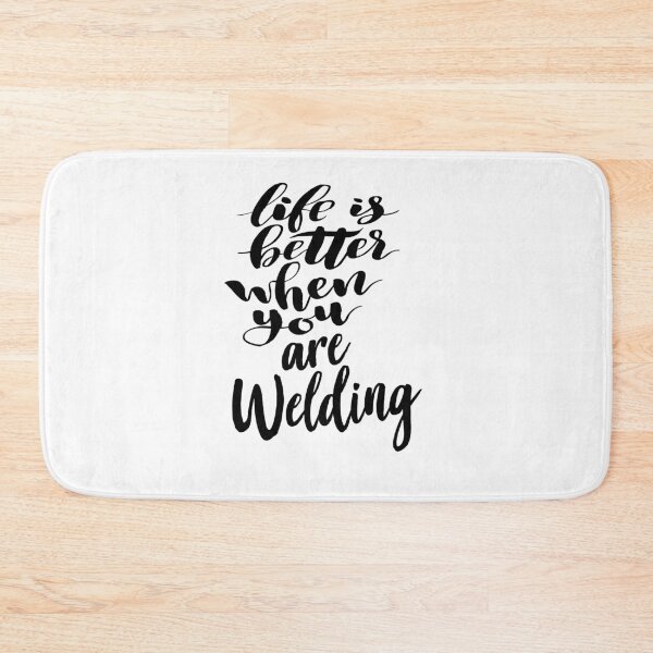 Item preview, Life is Better When You Are Welding designed and sold by ProjectX23.
