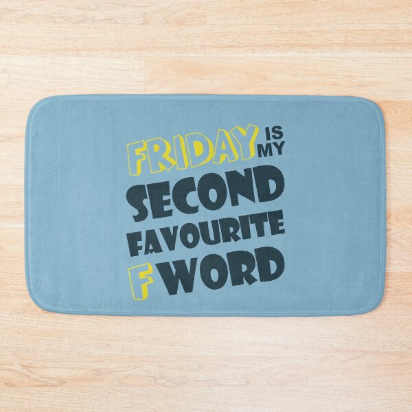 Item preview, Friday Is My Second Favorite F Word designed and sold by overstyle.