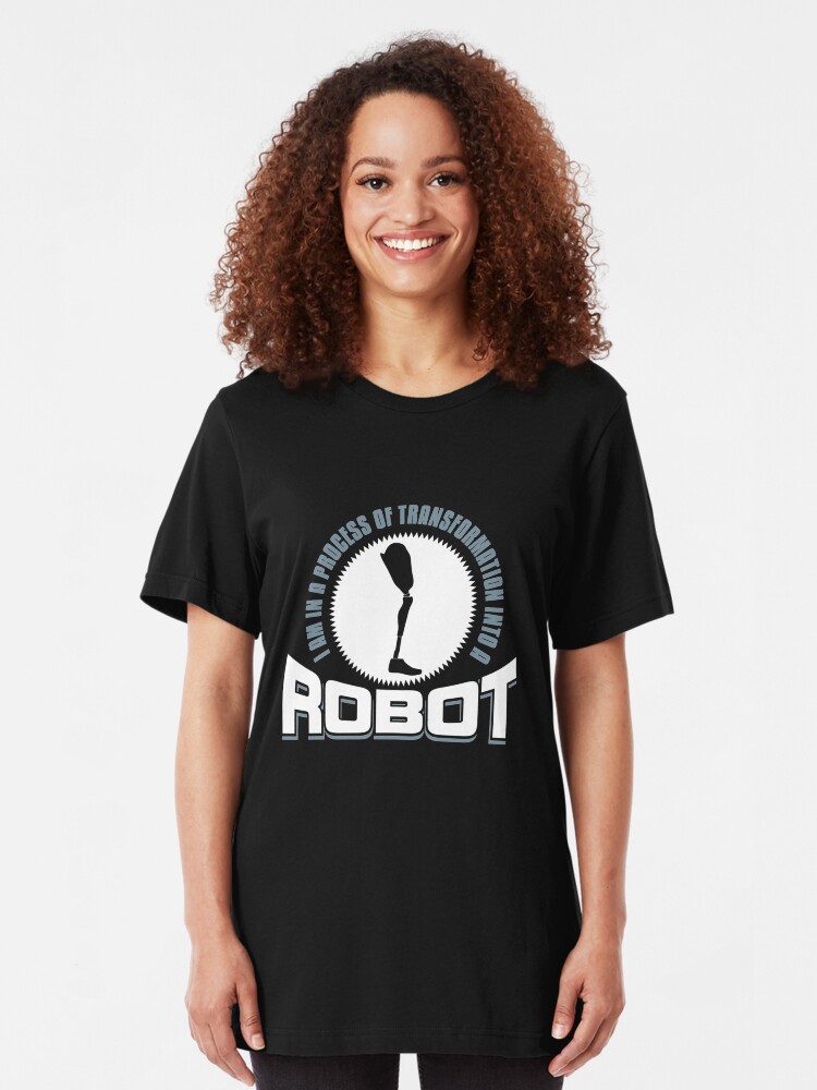 Alternate view of Process Of Transformation Into A Robot - Funny Leg Amputee Slim Fit T-Shirt
