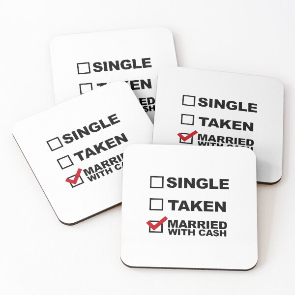 Item preview, single taken married with cash dating designed and sold by Noshiworld.